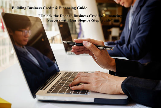 Building Business Credit & Financing Guide